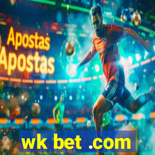 wk bet .com